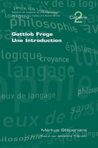 Title: Gottlob Frege. Une Introduction, Author: M Stepanians