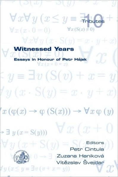 Witnessed Years: Essays in Honour of Petr Hajek