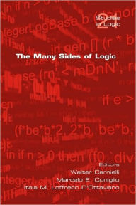 Title: The Many Sides of Logic, Author: Walter Carnielli