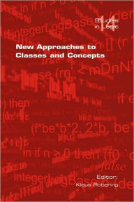 Title: New Approaches to Classes and Concepts, Author: Klaus Robering