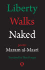 Liberty Walks Naked: Poems