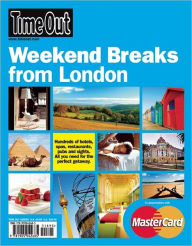 Title: Time Out Weekend Breaks from London, Author: Time Out Editors