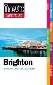 Title: Time Out Shortlist Brighton, Author: Editors of Time Out