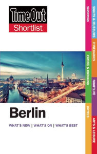 Title: Time Out Shortlist Berlin, Author: Editors of Time Out