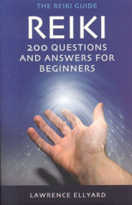 Title: Reiki Q&A: 200 Questions and Answers for Beginners, Author: Lawrence Ellyard