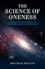 The Science of Oneness: A World View For Our Age