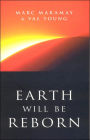 Earth Will Be Re-born: A Sacred Wave is Coming