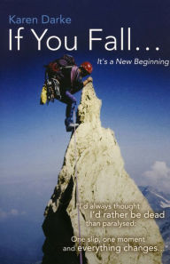 Title: If You Fall...: It's a New Beginning, Author: Karen Darke