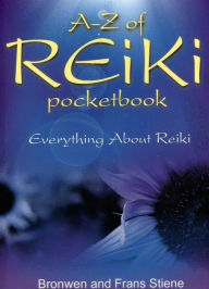 Title: A-Z of Reiki Pocketbook: Everything You Need to Know About Reiki, Author: Bronwen Stiene