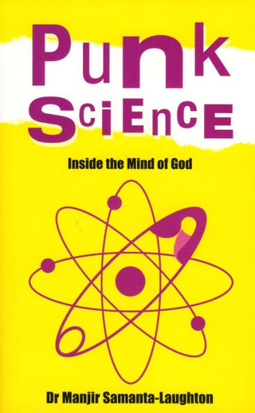 Punk Science: Inside the Mind of God