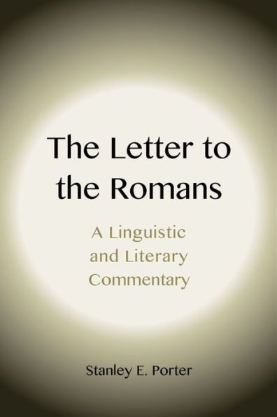 the Letter to Romans: A Linguistic and Literary Commentary