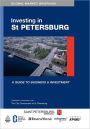 Investing in St. Petersburg: A Guide to Investment Opportunities and Business Practice