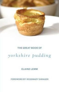 Title: The Great Book of Yorkshire Pudding, Author: Elaine Lemm