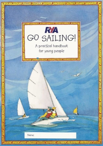 RYA Go Sailing: A Practical Guide for Young People