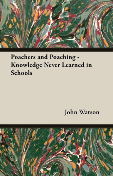 Poachers and Poaching - Knowledge Never Learned Schools