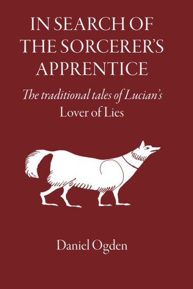 In Search of the Sorcerer's Apprentice: The traditional tales of Lucian's Lover of Lies