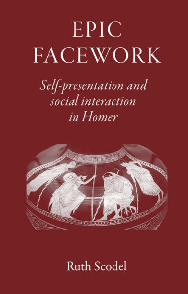 Epic Facework: Self-presentation and social interaction in Homer