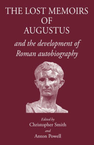 Title: The Lost Memoirs of Augustus, Author: Anton Powell