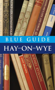 Title: Blue Guide Hay-on-Wye, Author: Robin Saikia