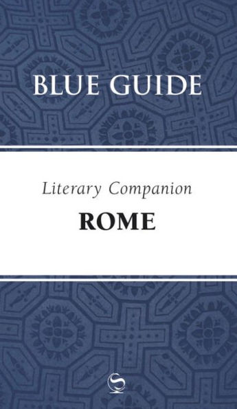 Blue Guide Literary Companion Rome