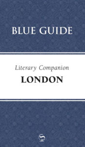 Title: Blue Guide Literary Companion London, Author: Blue Guides