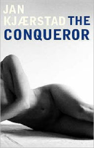 Title: The Conqueror, Author: Jan Kjaerstad