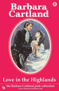 Title: Love in the Highlands, Author: Barbara Cartland