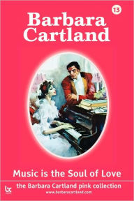 Title: Music is the Soul of Love, Author: Barbara Cartland