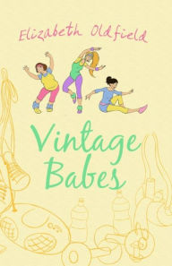 Title: Vintage Babes, Author: Elizabeth Oldfield