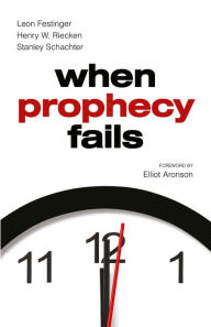 Title: When Prophecy Fails / Edition 2, Author: Leon Festinger