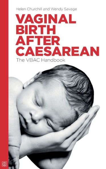 Vaginal Birth After Caesarean: The VBAC Handbook