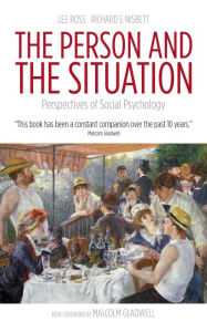 Title: The Person and the Situation: Perspectives of Social Psychology / Edition 2, Author: Lee Ross