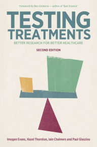 Title: Testing Treatments: Better Research for Better Healthcare, Author: Imogen Evans