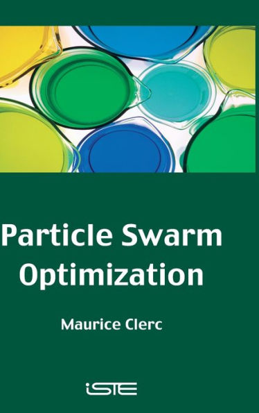 Particle Swarm Optimization / Edition 1