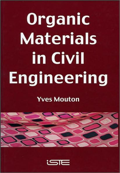 Organic Materials in Civil Engineering / Edition 1