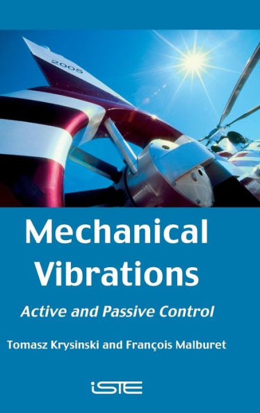 Mechanical Vibrations: Active and Passive Control / Edition 1