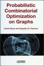 Probabilistic Combinatorial Optimization on Graphs