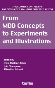 Title: From MDD Concepts to Experiments and Illustrations / Edition 1, Author: Jean-Philippe Babau