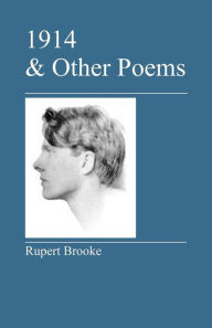 Title: 1914 & Other Poems, Author: Rupert Brooke