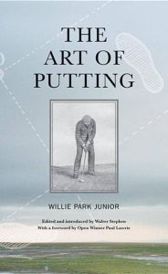 Title: The Art of Putting, Author: Willie Park Jr.