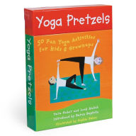 Title: Yoga Pretzels: 50 Fun Yoga Activities for Kids and Grownups, Author: Tara Guber