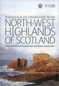 Title: Geological Excursion Guide to the North-West Highlands of Scotland, Author: Kathryn M. Goodenough