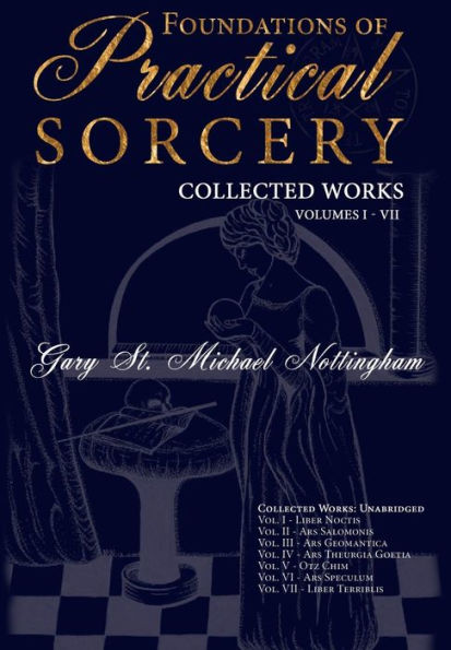 Foundations of Practical Sorcery - Collected Works (Unabridged)