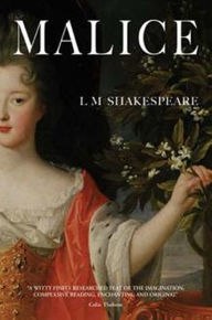 Malice: The Autobiography of a 17th Century French Courtier