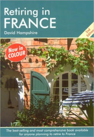 Title: Retiring in France, 2nd Edition, Author: David Hampshire