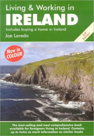 Title: Living and Working in Ireland, 3rd Edition: A Survival Handbook, Author: Joe Laredo