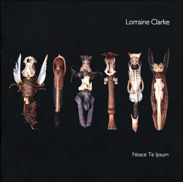 Lorraine Clarke: Nosce Te Ipsum