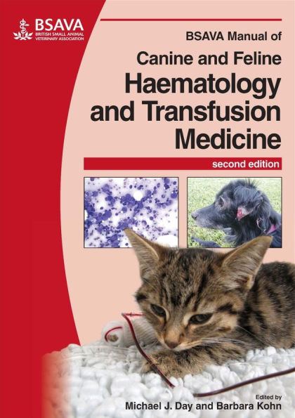 BSAVA Manual of Canine and Feline Haematology and Transfusion Medicine / Edition 2