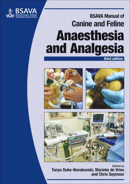 BSAVA Manual of Canine and Feline Anaesthesia and Analgesia / Edition 3