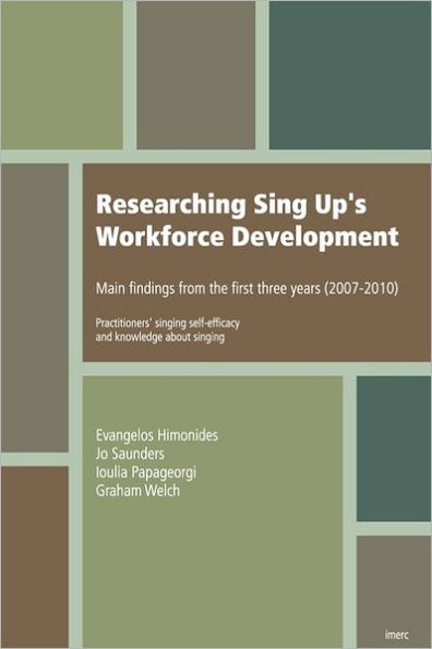 Researching Sing Up's Workforce Development: main findings from the first three years (practitioners' singing self-efficacy and knowledge about singing)